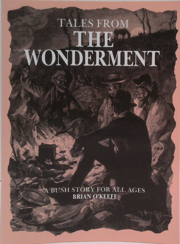 Tales From The Wonderment: A Bush Story For All Ages
