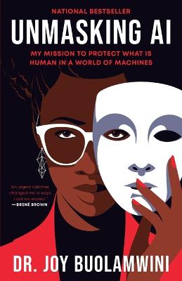 Unmasking AI: My Mission to Protect What Is Human in a World of