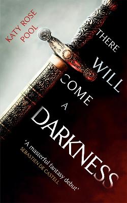 There Will Come a Darkness: Book One of The Age of Darkness