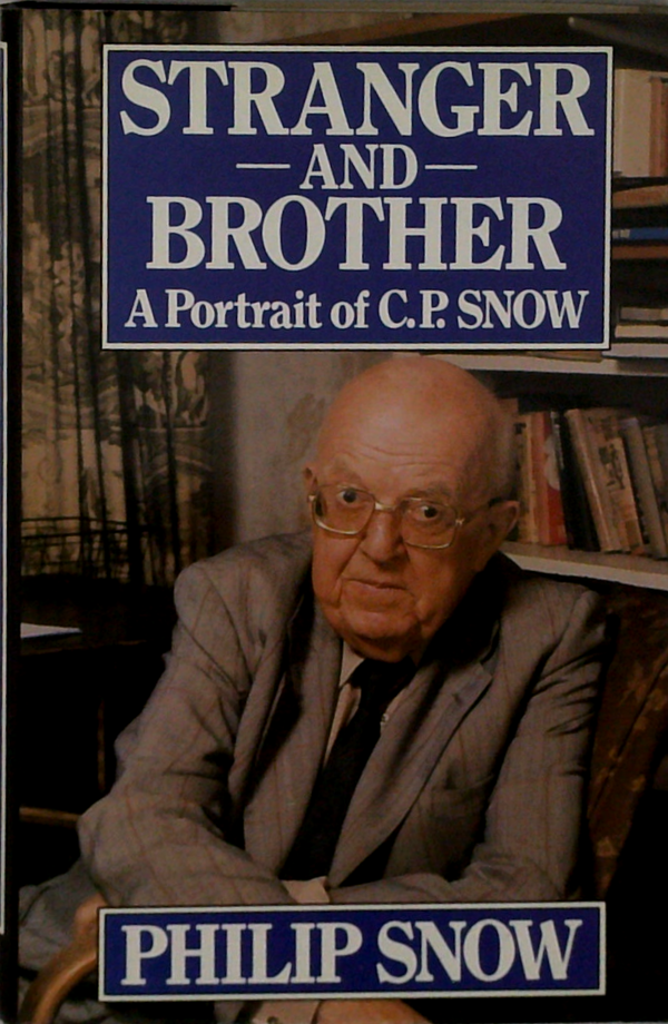 Stranger And Brother: A Portrait Of C.P. Snow