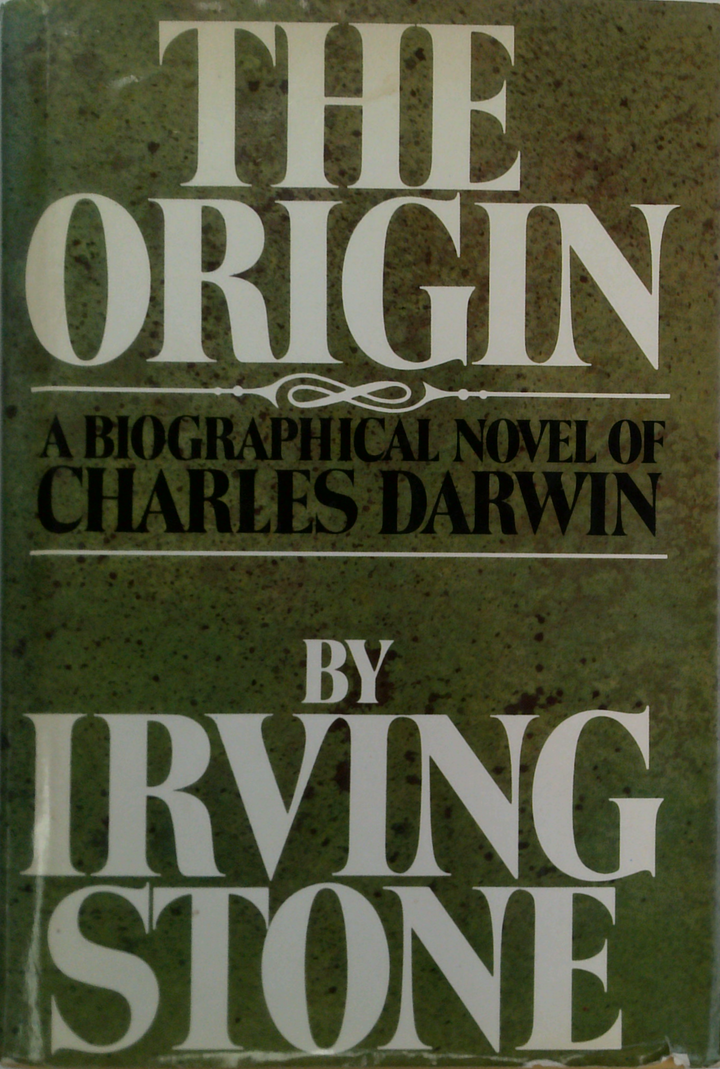 The Origin: A Biographical Novel Of Charles Darwin