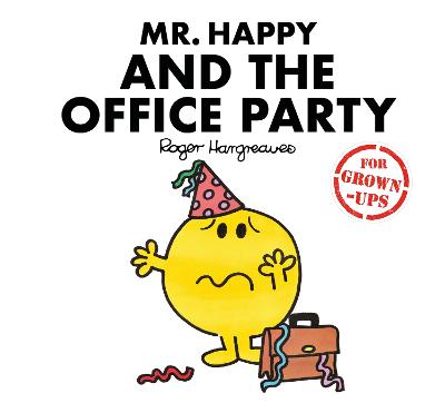 Mr. Happy and the Office Party (Mr. Men for Grown-ups)