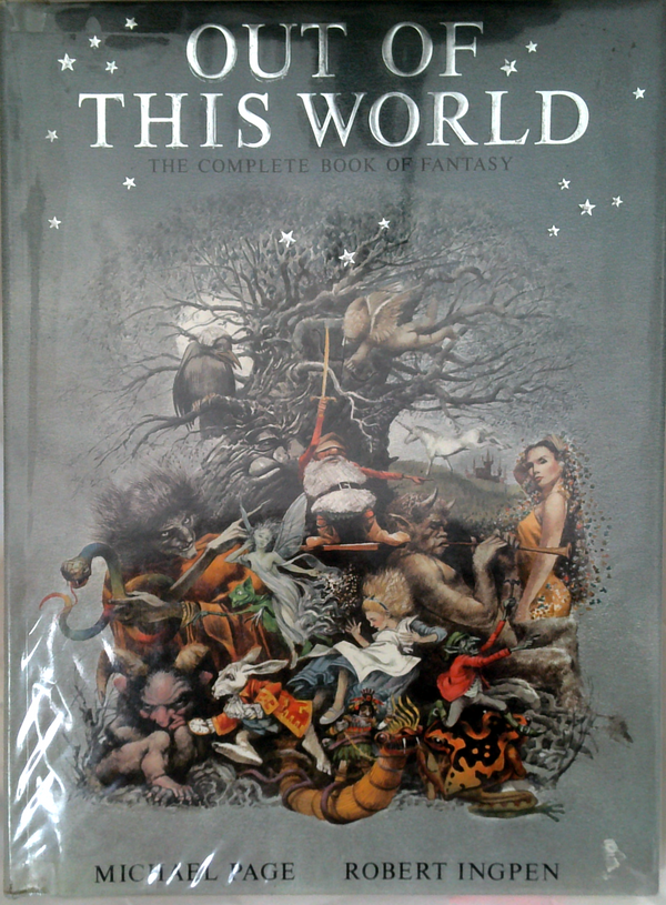 Out Of This World: The Complete Book Of Fantasy