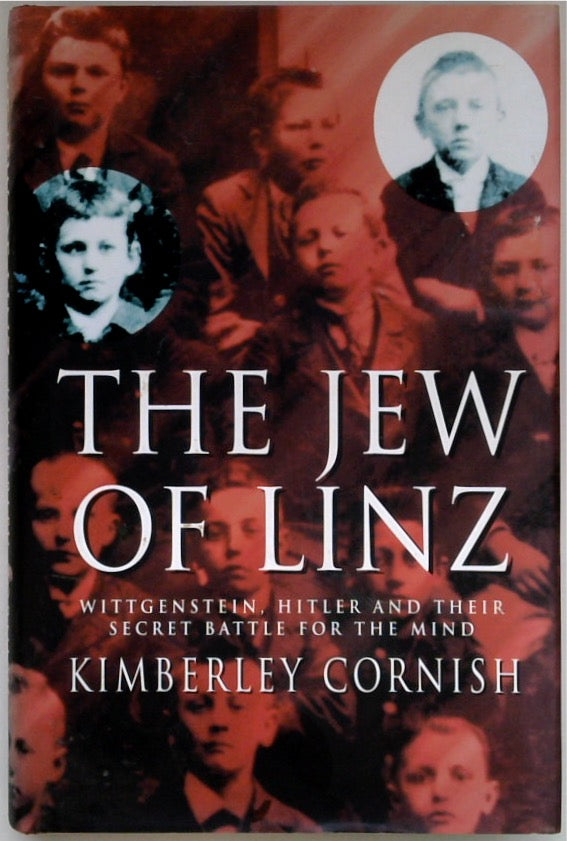 The Jew of Linz: Wittgenstein, Hitler and Their Secret Battle for the Mind