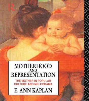 Motherhood and Representation: The Mother in Popular Culture and