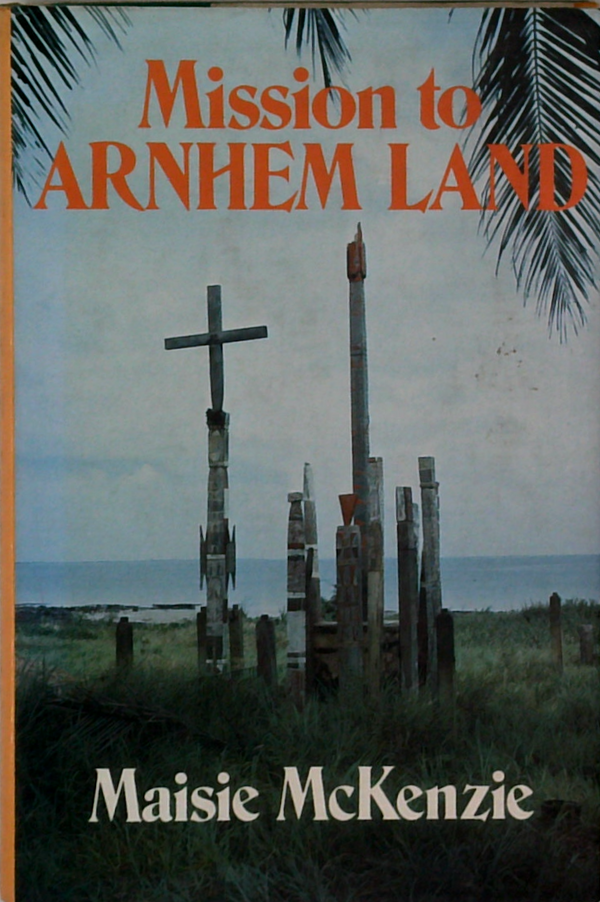 Mission To Arnhem Land