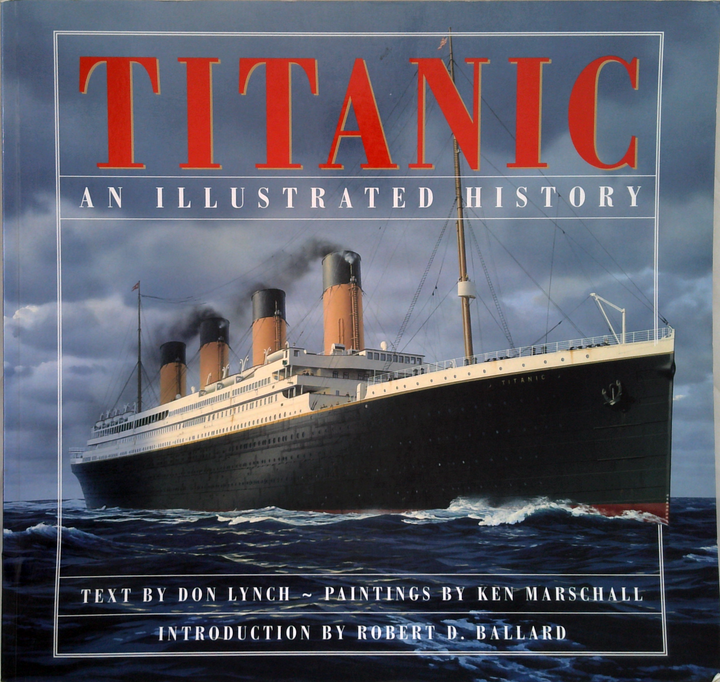 Titanic: An Illustrated History