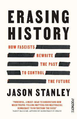 Erasing History: How Fascists Rewrite the Past to Control the Future