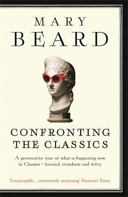 Confronting the Classics: Traditions, Adventures and Innovations