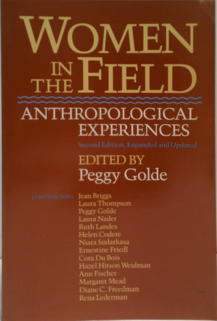 Women In The Field: Anthropological Experiences, Second Edition, Expanded And Updated