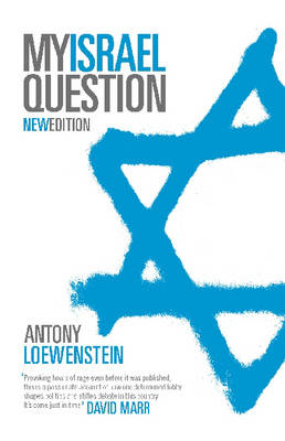 My Israel Question: Reframing The Israel/Palestine Conflict