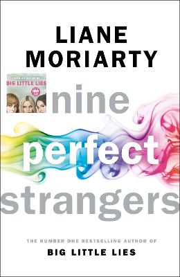 Nine Perfect Strangers: The Number One Sunday Times bestseller from