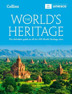 The Worlds Heritage: The definitive guide to all World Heritage sites