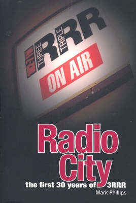 Radio City: The First 30 Years of 3RRR