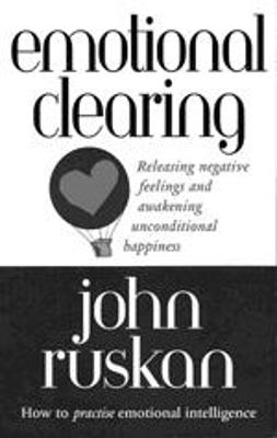 Emotional Clearing: Releasing Negative Feelings and Awakening