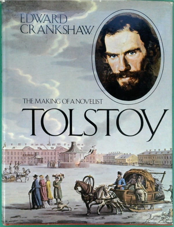 Tolstoy: The Making of a Novelist