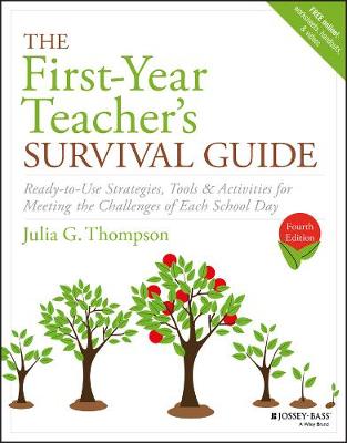 The First-Year Teacher's Survival Guide: Ready-to-Use Strategies,
