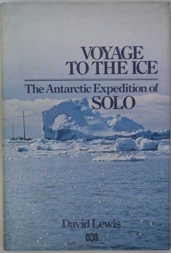 Voyage to the Ice - The Antarctic Expedition of Solo