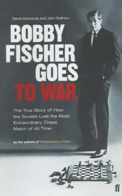 Bobby Fischer Goes to War