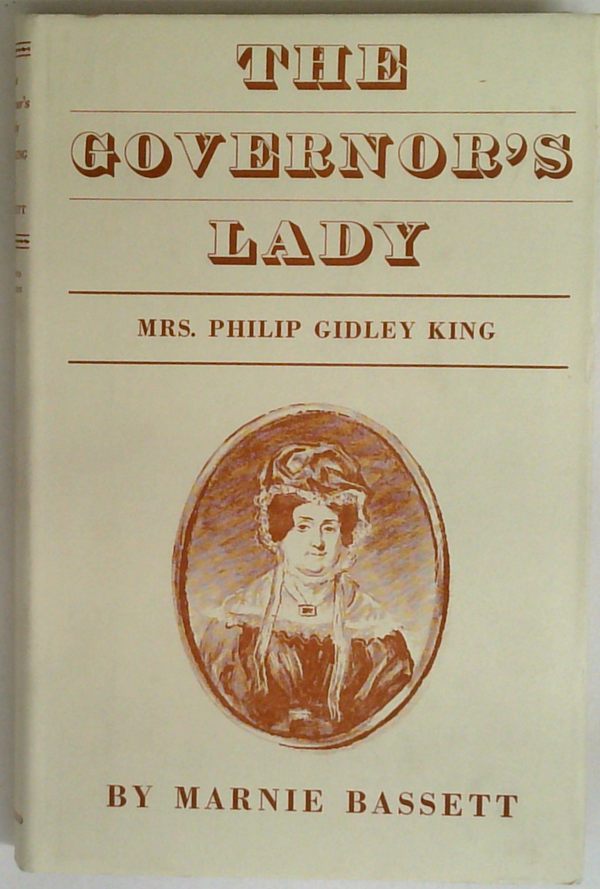 The Governor's Lady: Mrs. Philip Gidley King