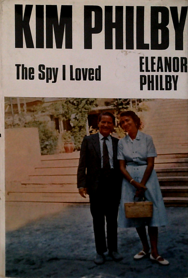Kim Philby: The Spy I Loved