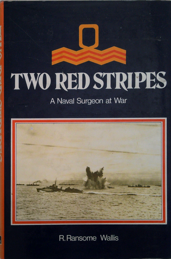 Two Red Stripes: A Naval Surgeon At War