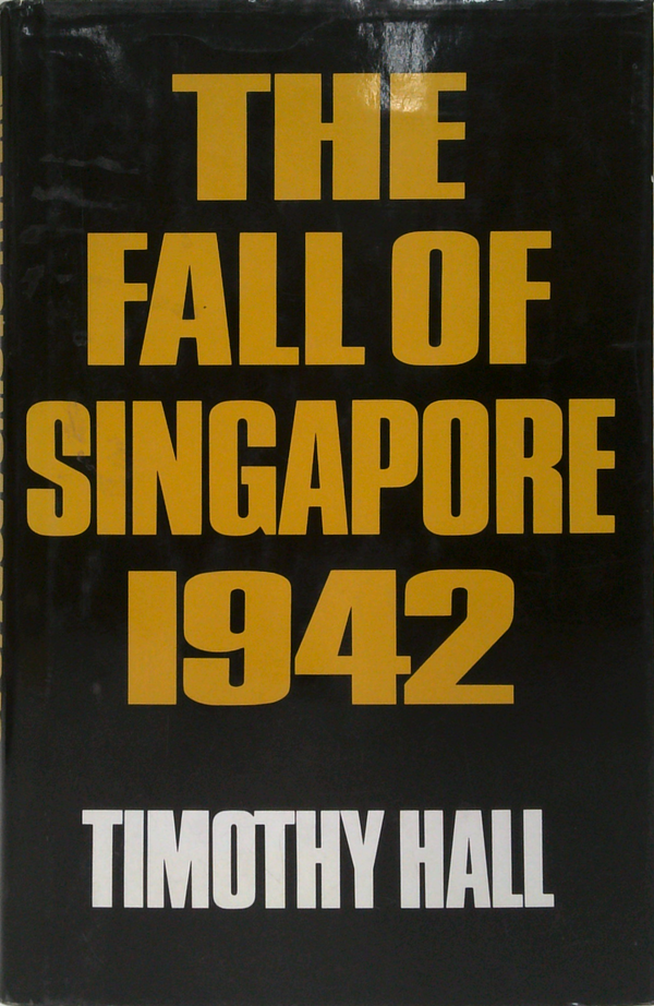 The Fall Of Singapore