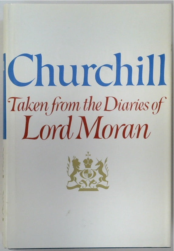 Winston Churchill: Taken from the Diaries of Lord Moran (The Struggle for Survival 1940-1965)