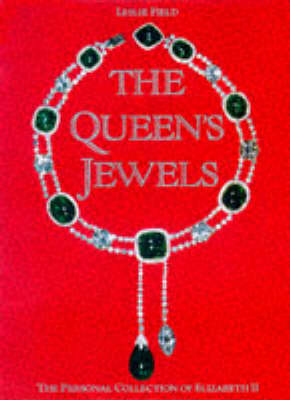The Queen's Jewels: The Personal Collection of Elizabeth II
