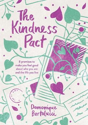 The Kindness Pact: 8 Promises to Make You Feel Good About Who You Are