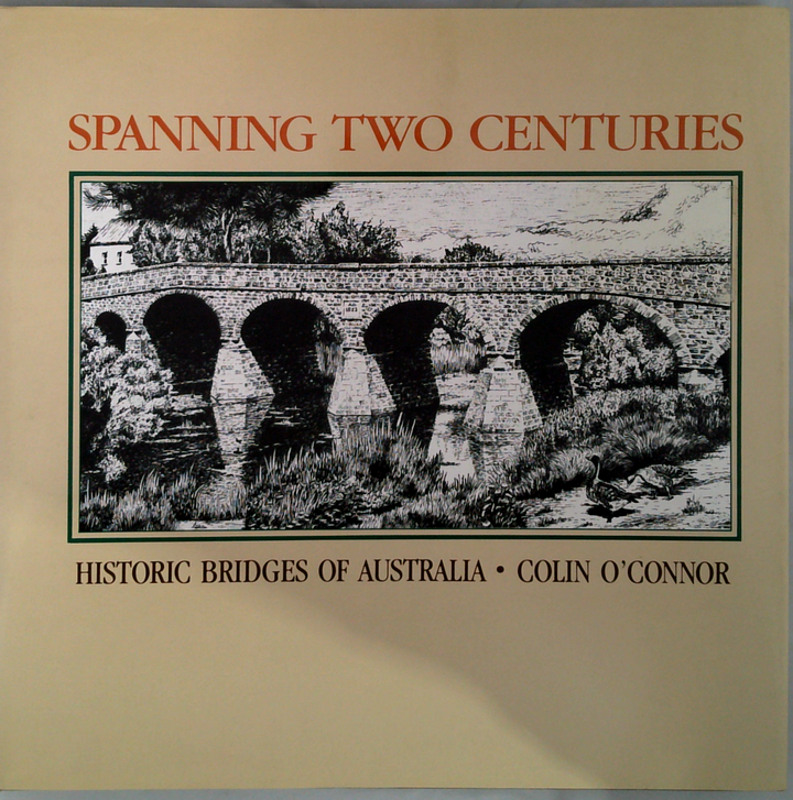 Spanning Two Centuries: Historic Bridges Of Australia