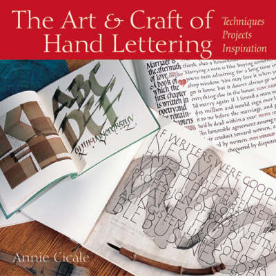 The Art and Craft of Hand Lettering: Techniques, Projects, Inspiration