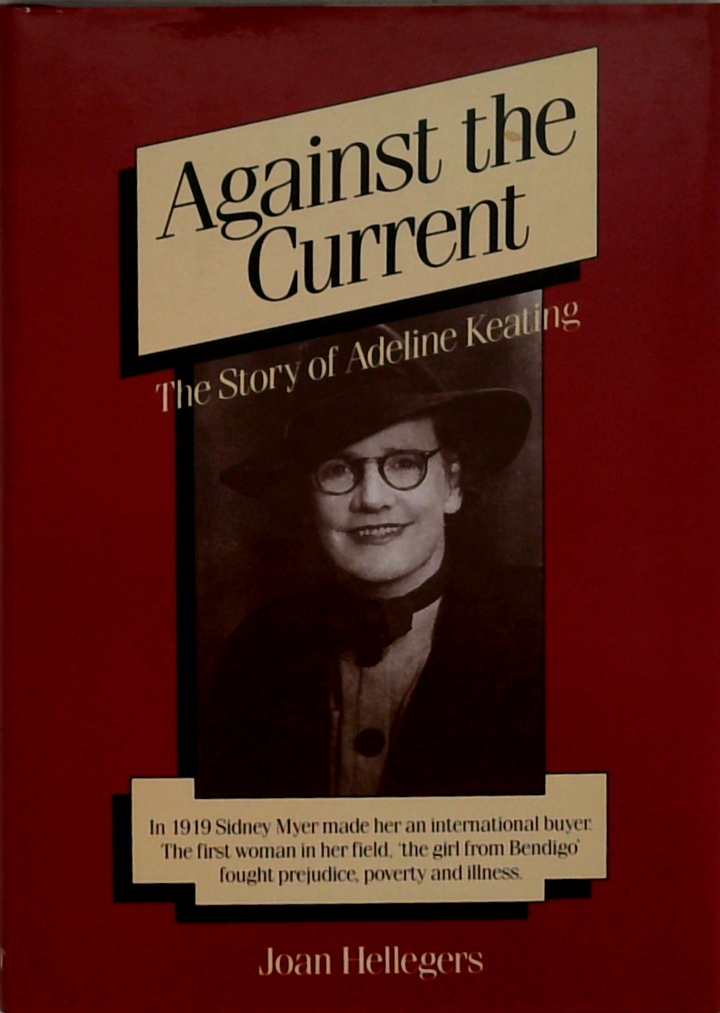 Against The Current: The Story Of Adeline Keating (SIGNED)