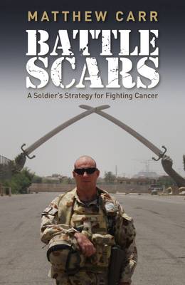 Battle Scars: A Soldier's Strategy for Fighting Cancer