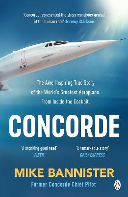 Concorde: The thrilling account of history's most extraordinary