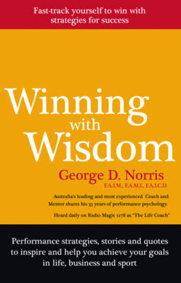 Winning with Wisdom: Coaching Tips, Strategies, Stories and Quotes to
