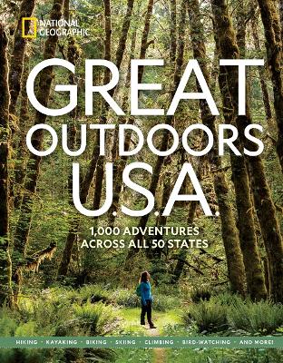 Great Outdoors U.S.A.: 1,000 Adventures Across All 50 States