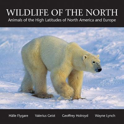 Wildlife of the North: Animals of the High Latitudes of North America