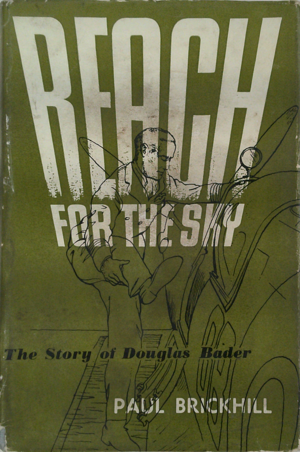 Reach For The Sky: The Story Of Douglas Bader