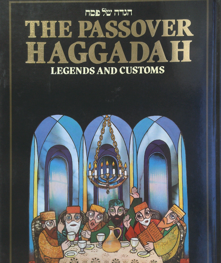 The Passover Haggadah Legends And Customs