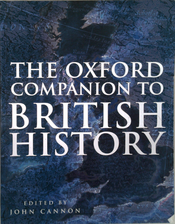 The Oxford Companion To British History