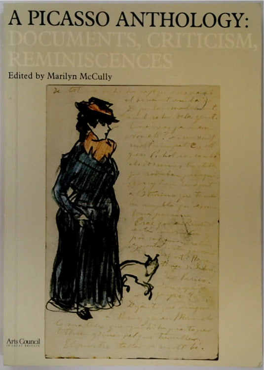 A Picasso Anthology: Documents, Criticism, Reminiscences