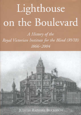 Lighthouse on the Boulevard: A History of the Royal Victorian