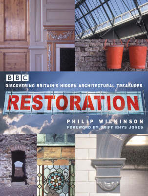 Restoration: Discovering Britain's Hidden Architectural Treasures