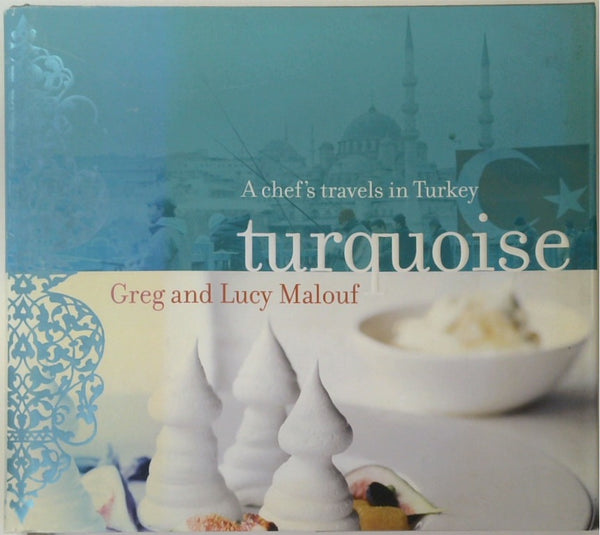 Turquoise: A Chef's Travels in Turkey (SIGNED)