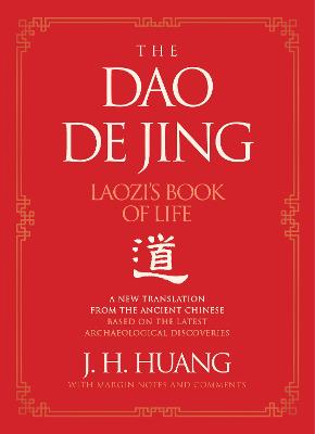 The Dao De Jing: Laozi's Book of Life: A New Translation from the