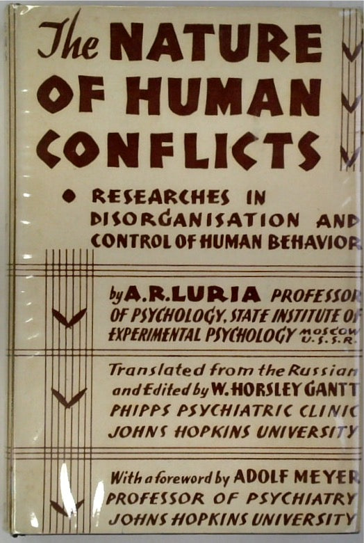 The Nature of Human Conflicts, or Emotion, Conflict and Will: An Objective Study of Disorganisation and Control of Human Behaviour