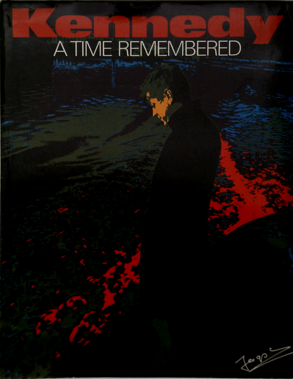Kennedy: A Time Remembered