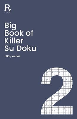 Big Book of Killer Su Doku Book 2: a bumper killer sudoku book for