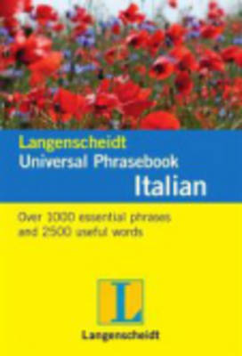 Langnenscheidt Universal Phrasebooks: Langenscheidt Italian Universal Phrasebook